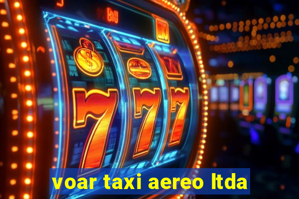 voar taxi aereo ltda